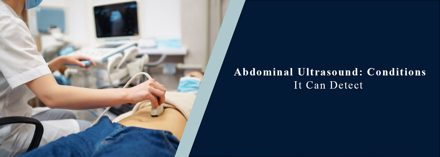 Abdominal Ultrasound: Conditions It Can Detect