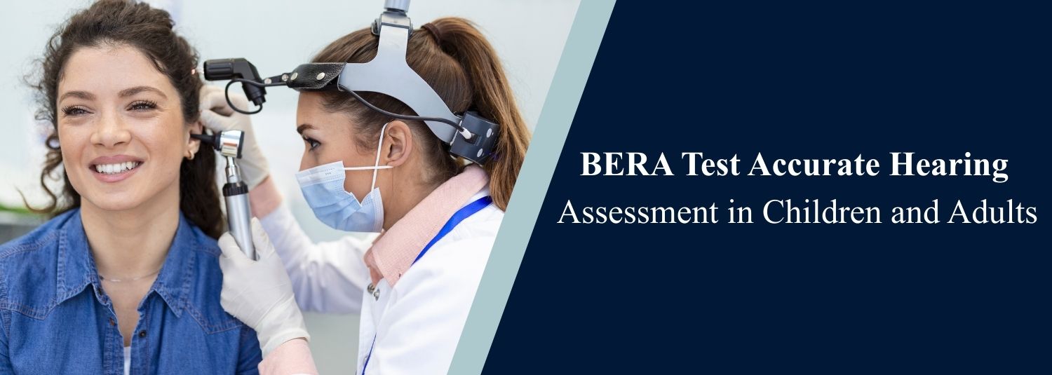 BERA Test Accurate Hearing Assessment in Children and Adults