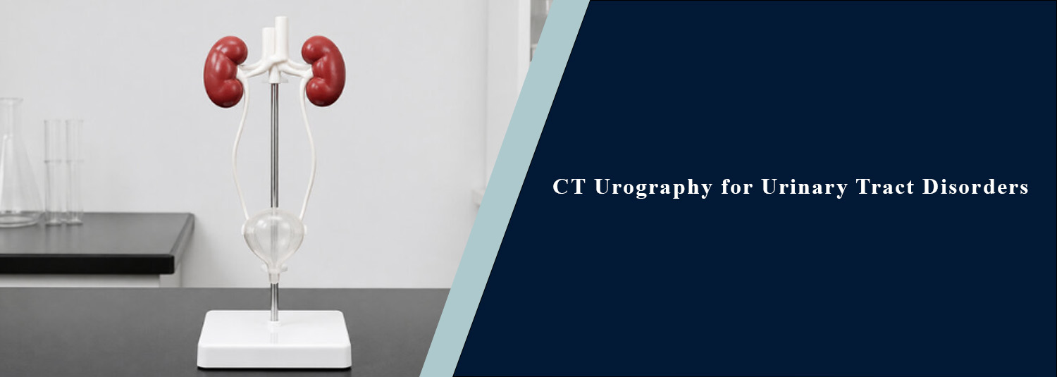 CT Urography for Urinary Tract Disorders
