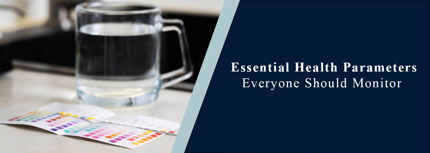 Essential Health Parameters Everyone Should Monitor