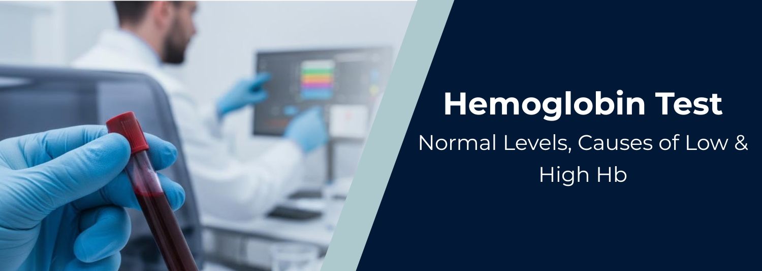 Hemoglobin Test: Normal Levels, Causes of Low & High Hb