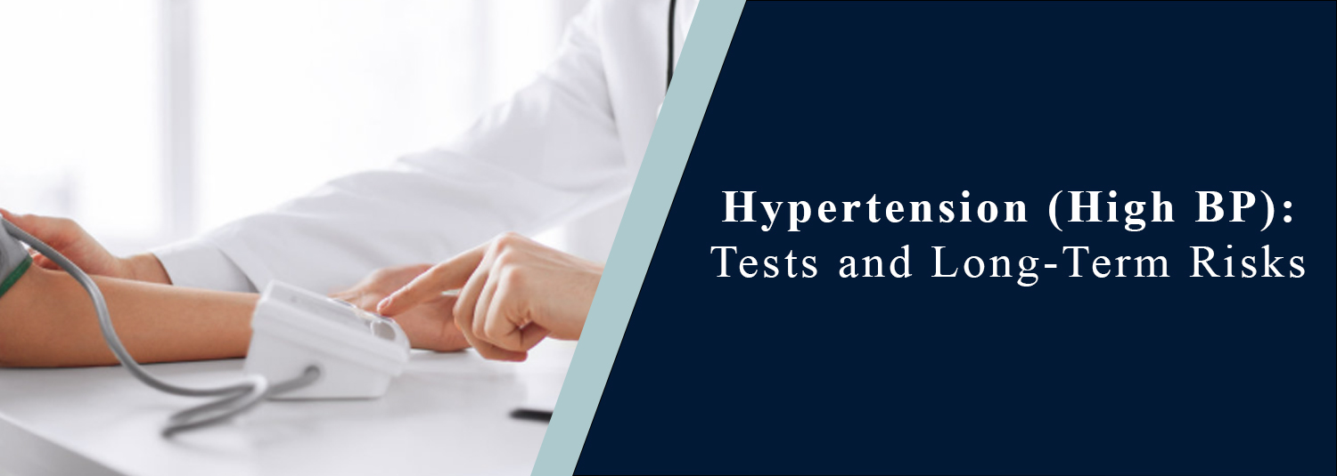 Hypertension (High BP): Tests and Long-Term Risks