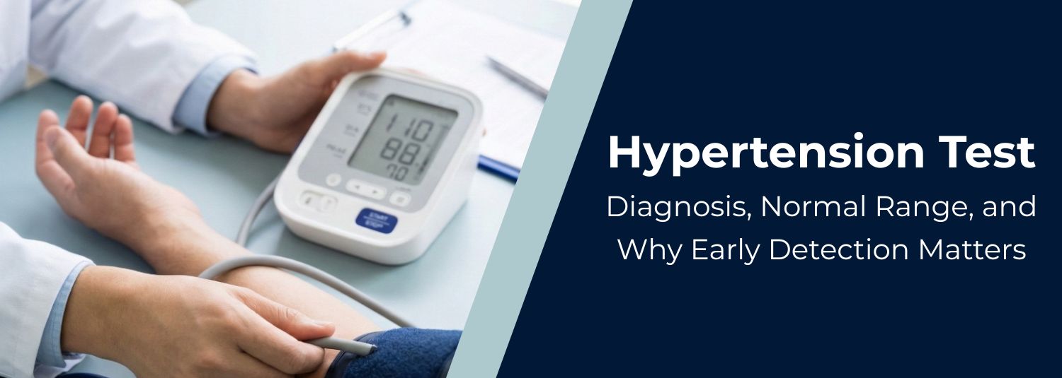 Hypertension Test: Diagnosis, Normal Range, and Why Early Detection Matters