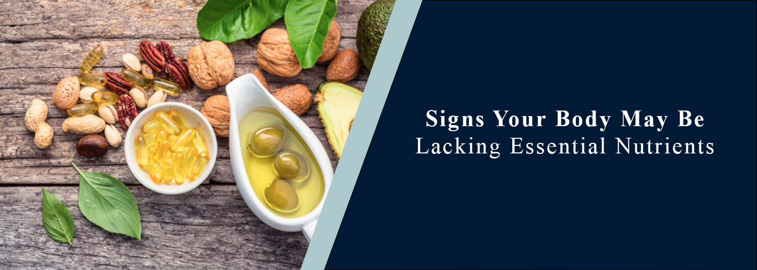 Signs Your Body May Be Lacking Essential Nutrients