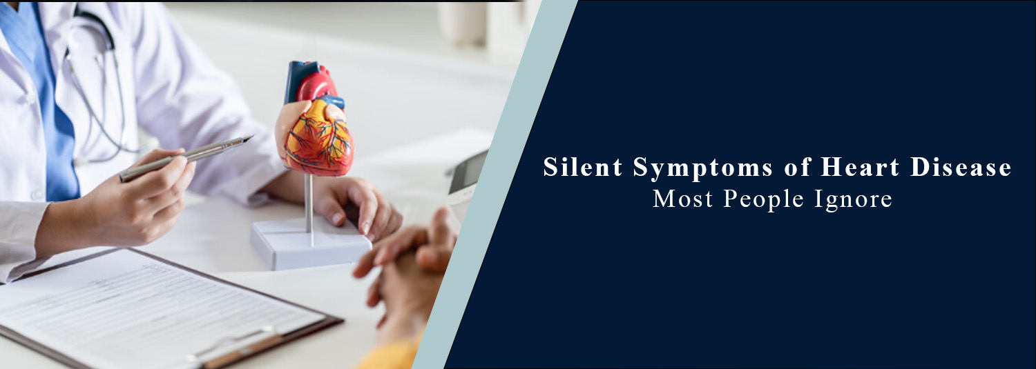 Silent Symptoms of Heart Disease Most People Ignore