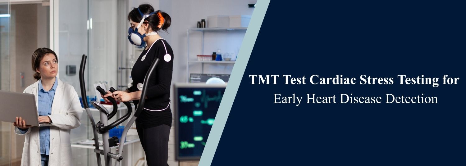 TMT Test Cardiac Stress Testing for Early Heart Disease Detection