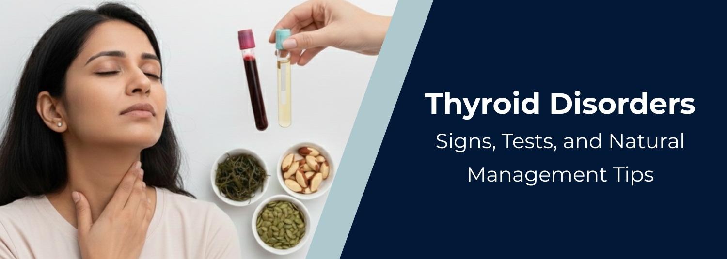 Thyroid Disorders: Signs, Tests, and Natural Management Tips