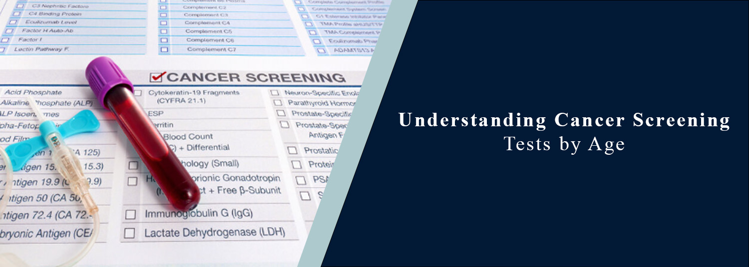 Understanding Cancer Screening Tests by Age
