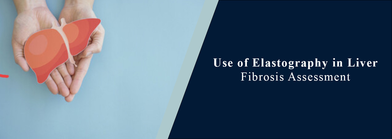 Use of Elastography in Liver Fibrosis Assessment