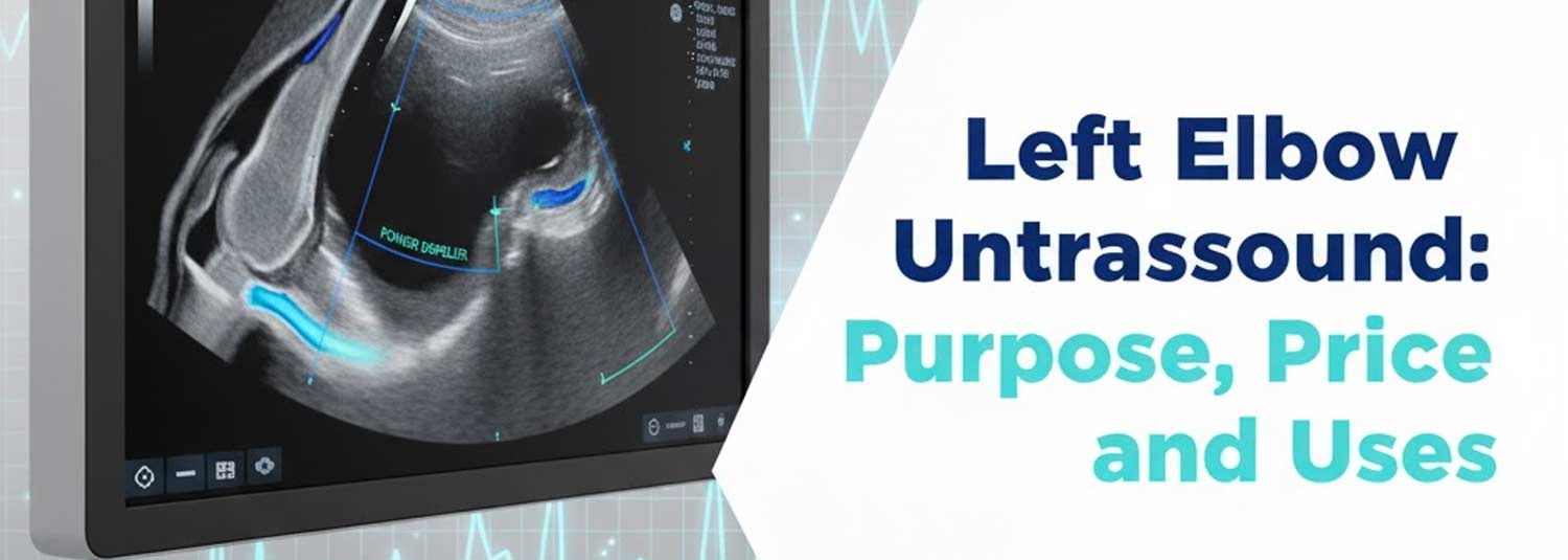 Left Elbow Ultrasound: Purpose, Price and Uses