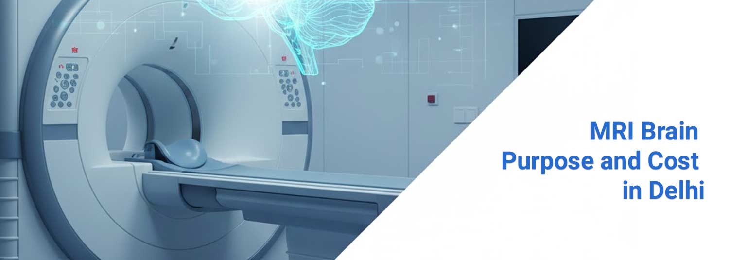 MRI Brain: Purpose and Cost in Delhi