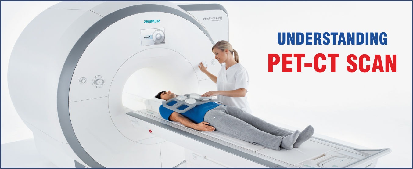 Understanding PET-CT Scan: Preparation, Procedure & Benefits | Complete Patient Guide