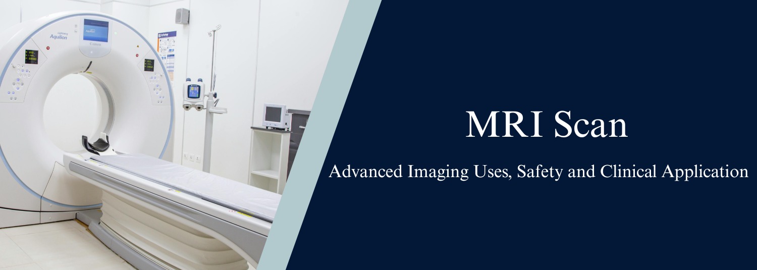 MRI Scan Today Advanced Imaging Uses, Safety & Clinical Applications