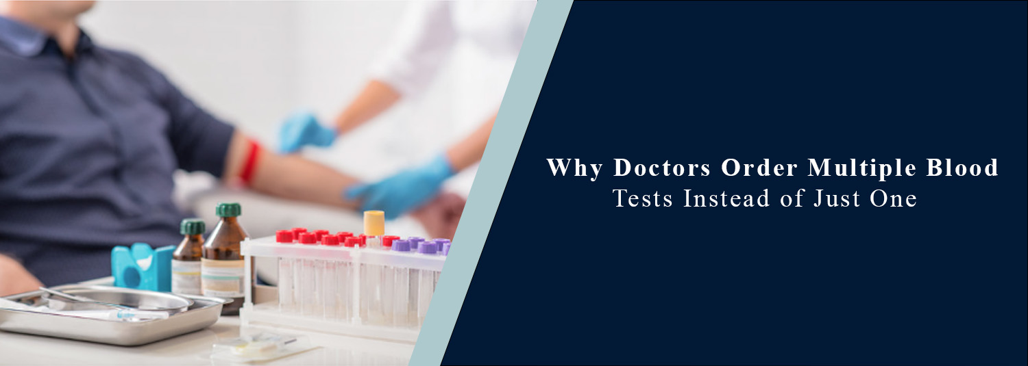 Why Doctors Order Multiple Blood Tests Instead of Just One?