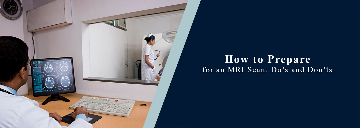 How to Prepare for an MRI Scan: Do’s and Don’ts?