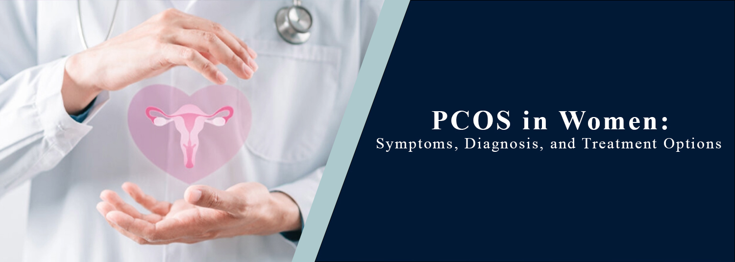 PCOS in Women: Symptoms, Diagnosis, and Treatment Options