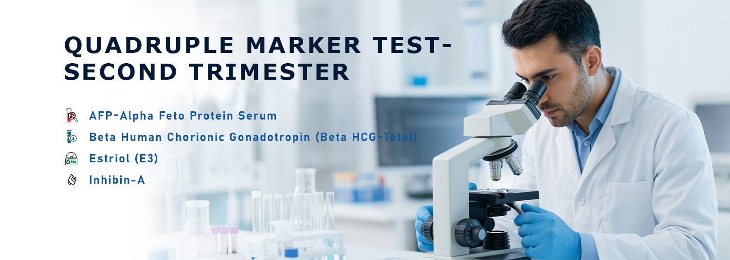 Quadruple Marker test  - Second Trimester